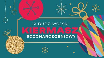 Grafika promująca IX Budziwojski Kiermasz Bożonarodzeniowy